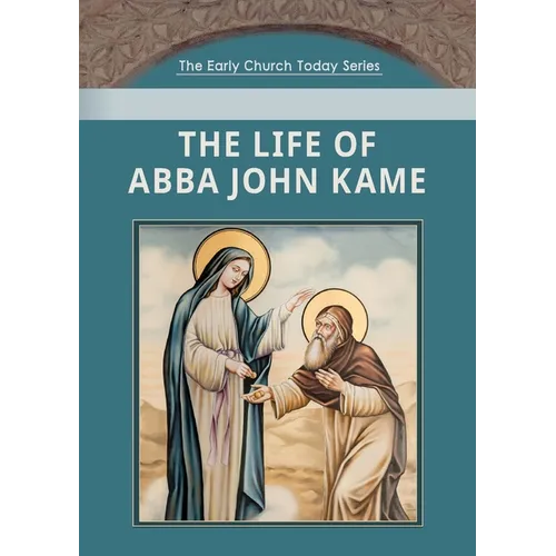 The Life of Abba John Kame