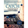 Catch: Small-Group Participant Book: A Churchwide Program for Invitational Evangelism