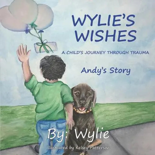 Wylie's Wishes: Andy's Story