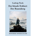 Der blonde Eckbert / Der Runenberg