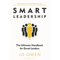 Smart Leadership: The Ultimate Handbook for Great Leaders