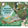 Walking in Gagudju Country: Exploring the Monsoon Forest
