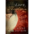 Love, Theodosia: A Novel of Theodosia Burr and Philip Hamilton