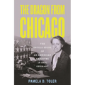 The Dragon from Chicago: The Untold Story of an American Reporter in Nazi Germany