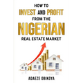 How to Invest and Profit from the Nigerian Real Estate Market
