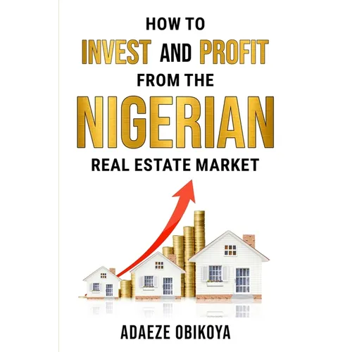 How to Invest and Profit from the Nigerian Real Estate Market