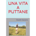 Una Vita a Puttane: Chi pianta tamarindi, non mangia tamarindi.