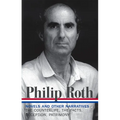 Philip Roth: Novels & Other Narratives 1986-1991 (Loa #185): The Counterlife / The Facts / Deception / Patrimony