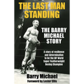 The Last Man Standing: The Barry Michael Story