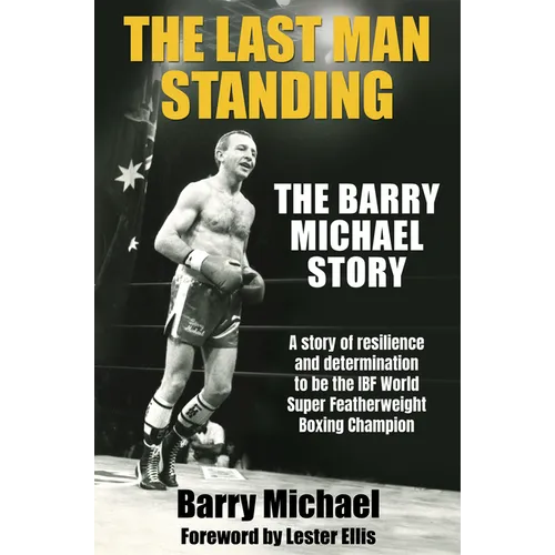 The Last Man Standing: The Barry Michael Story