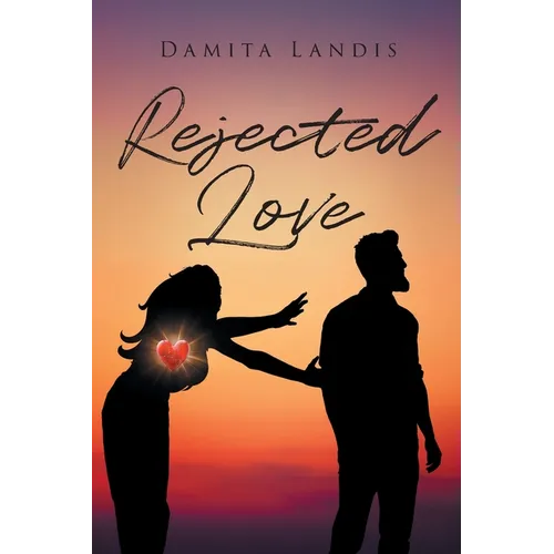 Rejected Love