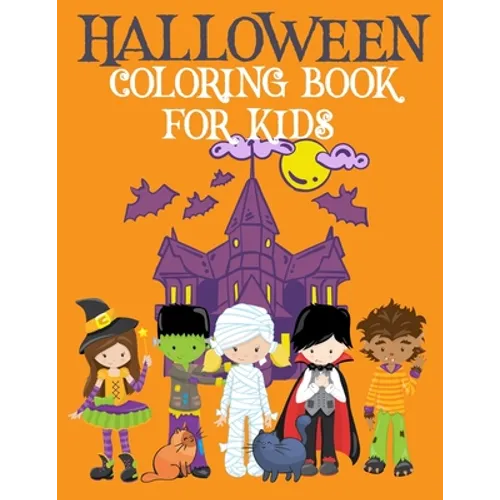 Halloween Coloring Book for Kids: Childrens Halloween Activity Book Halloween Book Coloring Fun Paperback Ages 4-8