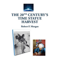 The 20th Century's Time Statue Harvest
