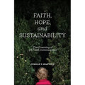 Faith, Hope, and Sustainability: The Greening of US Faith Communities