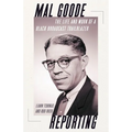 Mal Goode Reporting: The Life and Work of a Black Broadcast Trailblazer