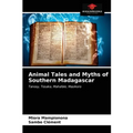 Animal Tales and Myths of Southern Madagascar