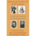 History of Charles XII with A Life of Voltaire