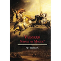 Valkyrjur, Servant or Master?
