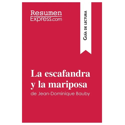La escafandra y la mariposa de Jean-Dominique Bauby (Guía de lectura): Resumen y análisis completo