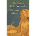 The Poems of Phillis Wheatley: With Letters and a Memoir