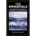 The Immortals: An Unauthorized Guide to Sherlock and Elementary
