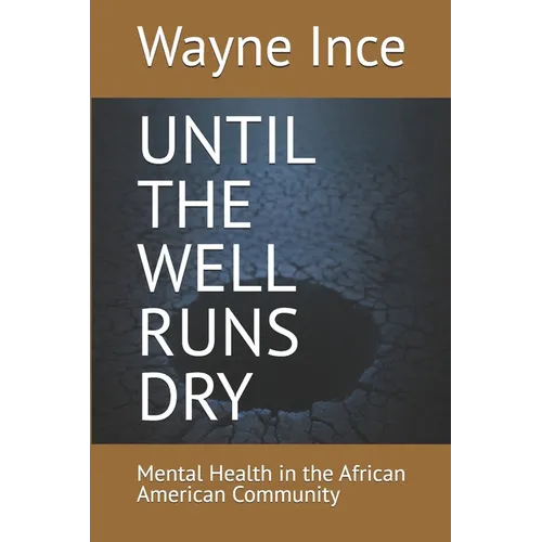 Until the Well Runs Dry: Mental Health in the African American Community