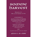 Somme Harvest.Memories of a Pbi in the Summer of 1916.
