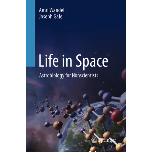 Life in Space: Astrobiology for Nonscientists