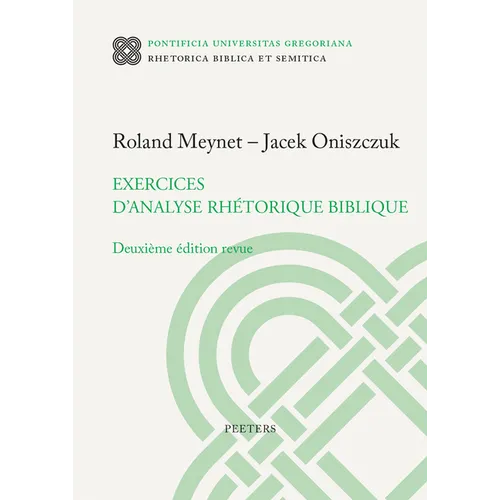 Exercices d'Analyse Rhetorique Biblique: Deuxieme Edition Revue