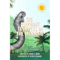 The Elephant Trumpets in the Morning