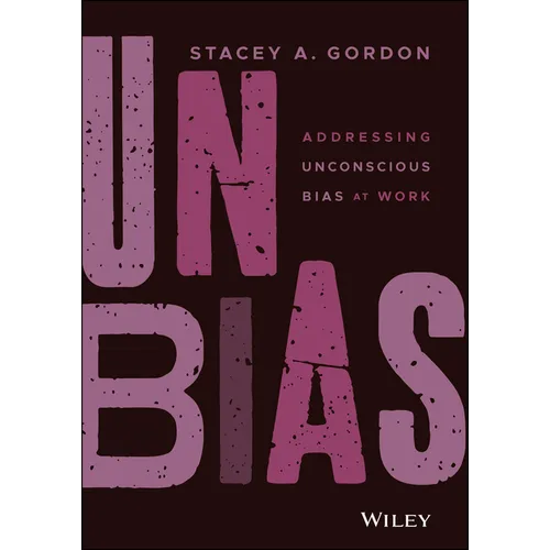 Unbias: Addressing Unconscious Bias at Work