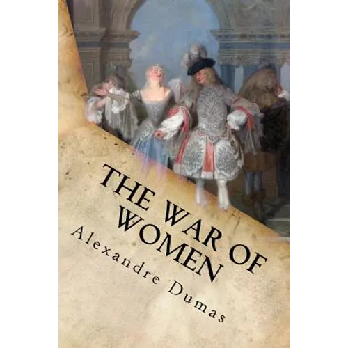 The War of Women: Complete (Volume I and Volume II)