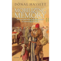 Mobilizing Memory: The Great War and the Language of Politics in Colonial Algeria, 1918-1939
