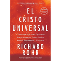 El Cristo Universal: Cómo una Realidad Olvidada Puede Cambiar Todo lo que Vemos, Esperamos y Creemos