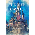 The Blue Castle (Annotated)