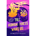 Till Human Voices Wake Us