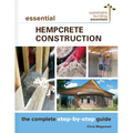 Essential Hempcrete Construction: The Complete Step-By-Step Guide