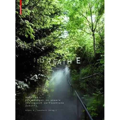Breathe: Erkundungen Unserer Atmosphärisch Verflochtenen Zukunft