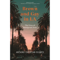 Brown and Gay in LA: The Lives of Immigrant Sons