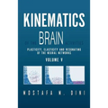 Kinematics Of The Brain Activities Vol. V: Plasticity, Elasticity and Resonating of the Neural Networks