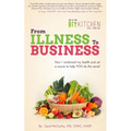 Back In Time Kitchen, From Illness to Business: How I Reclaimed My Health and Set a Course to Help YOU do the Same