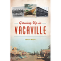 Growing Up in Vacaville