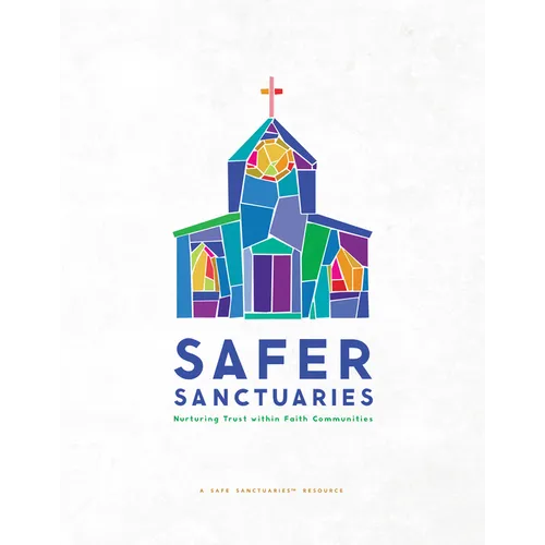 Safer Sanctuaries: Nurturing Trust Within Faith Communities