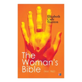 The Woman's Bible (Vol. 1&2): Volume I: Comments on Genesis, Exodus, Leviticus, Numbers and Deuteronomy; Volume II: Comments on the Old and New Testam