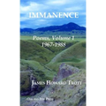 Immanence: Poems, Volume One, 1967-1988