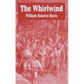 The Whirlwind: An Historical Romance of the French Revolution
