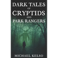 Dark Tales of Cryptids and Park Rangers