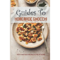 Guides To Homemade Gnocchi: Tasty And Easy Recipes To Try At Home: Gnocchi Sweet Potato Recipe