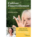 Cultiver l'émerveillement: Et la curiosité naturelle de nos enfants