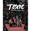 Toxic: A Tour of the Ecuadorian Amazon